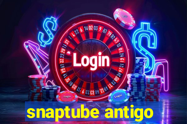 snaptube antigo